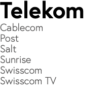 Telekom Cablecom Post Salt Sunrise Swisscom Swisscom TV 